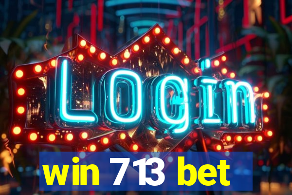 win 713 bet